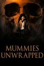 Watch Mummies Unwrapped Zumvo
