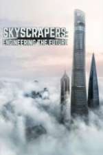 Watch Skyscrapers: Engineering the Future Zumvo