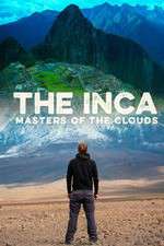 Watch The Inca Masters of the Clouds Zumvo