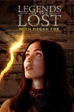Watch Legends of the Lost with Megan Fox Zumvo