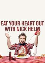 Watch Eat Your Heart Out with Nick Helm Zumvo