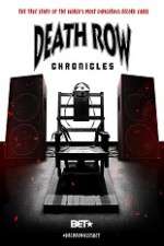 Watch Death Row Chronicles Zumvo