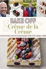 Watch Bake Off Creme De La Creme Zumvo