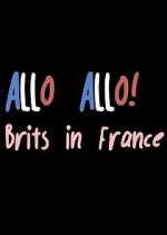 Watch Allo Allo! Brits in France Zumvo