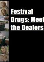 Watch Festival Drugs: Meet the Dealers Zumvo