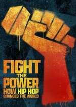 Watch Fight the Power: How Hip Hop Changed the World Zumvo