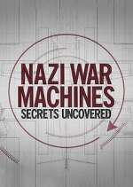 Watch Nazi War Machines: Secrets Uncovered Zumvo