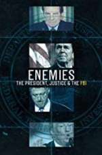 Watch Enemies: The President, Justice & The FBI Zumvo