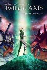 Watch Mobile Suit Gundam Twilight AXIS Zumvo