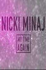 Watch Nicki Minaj: My Time Again Zumvo