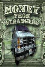 Watch Money From Strangers Zumvo