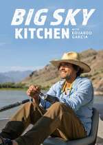 Watch Big Sky Kitchen with Eduardo Garcia Zumvo