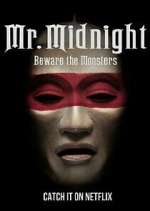 Watch Mr. Midnight: Beware the Monsters Zumvo