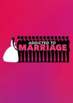 Watch Addicted to Marriage Zumvo