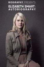 Watch Elizabeth Smart: Autobiography Zumvo