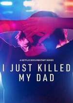 Watch I Just Killed My Dad Zumvo