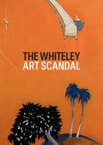 Watch The Whiteley Art Scandal Zumvo