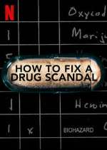 Watch How to Fix a Drug Scandal Zumvo