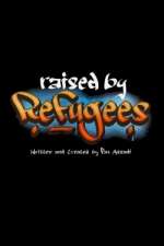 Watch Raised by Refugees Zumvo