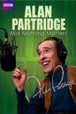 Watch Mid Morning Matters with Alan Partridge Zumvo