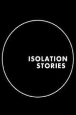 Watch Isolation Stories Zumvo