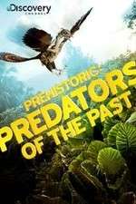 Watch Prehistoric: Predators of the Past Zumvo