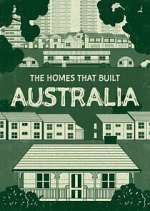 Watch The Homes That Built Australia Zumvo