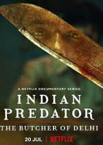 Watch Indian Predator: The Butcher of Delhi Zumvo