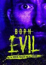 Watch Born Evil: The Serial Killer and the Savior Zumvo