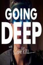 Watch Going Deep with David Rees Zumvo