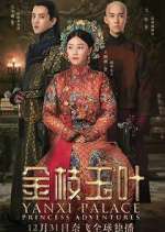 Watch Yanxi Palace: Princess Adventures Zumvo