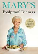 Watch Mary\'s Foolproof Dinners Zumvo