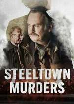 Watch Steeltown Murders Zumvo