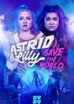 Watch Astrid & Lilly Save the World Zumvo