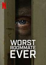 Watch Worst Roommate Ever Zumvo