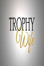 Watch Trophy Wife Zumvo