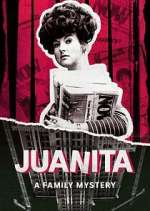 Watch Juanita: A Family Mystery Zumvo
