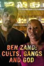 Watch Ben Zand: Cults, Gangs and God Zumvo