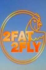 Watch 2 Fat 2 Fly Zumvo