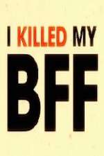 Watch I Killed My BFF Zumvo