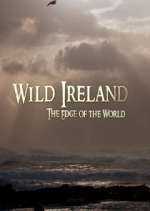 Watch Wild Ireland: The Edge of the World Zumvo