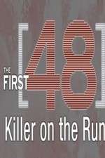 Watch The First 48: Killer on the Run Zumvo