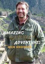 Watch Amazing Railway Adventures with Nick Knowles Zumvo