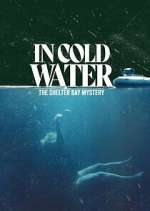 Watch In Cold Water: The Shelter Bay Mystery Zumvo