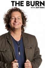 Watch The Burn with Jeff Ross Zumvo