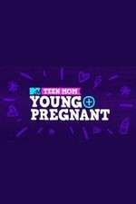 Watch Teen Mom: Young + Pregnant Zumvo