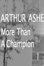 Watch Arthur Ashe: More Than A champion Zumvo