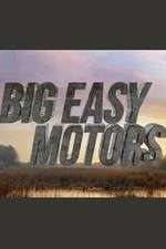 Watch Big Easy Motors Zumvo