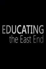 Watch Educating the East End Zumvo