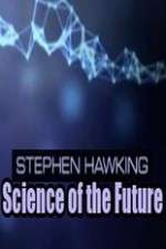 Watch Stephen Hawking's Science of the Future Zumvo